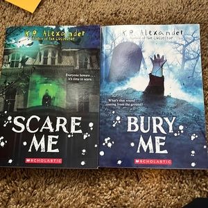 Bundle of Bury me and Scare me by-K. R. Alexander